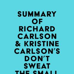 Summary of Richard Carlson & Kristine Carlson's Don't Sweat the Small Stuff in Love