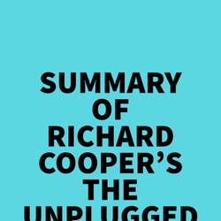 Summary of Richard Cooper's The Unplugged Alpha