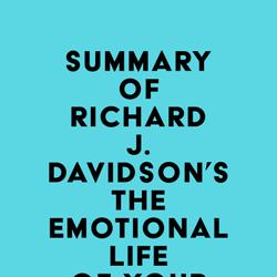 Summary of Richard J. Davidson's The Emotional Life of Your Brain