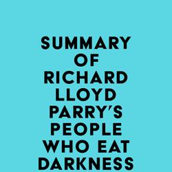 Summary of Richard Lloyd Parry's People Who Eat Darkness