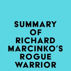 Summary of Richard Marcinko's Rogue Warrior