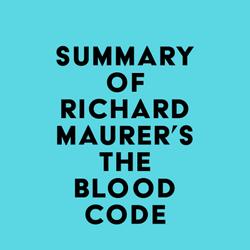 Summary of Richard Maurer's The Blood Code