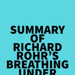 Summary of Richard Rohr's Breathing Under Water