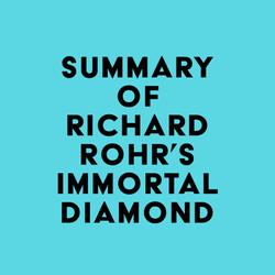 Summary of Richard Rohr's Immortal Diamond