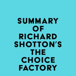 Summary of Richard Shotton's The Choice Factory