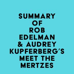 Summary of Rob Edelman & Audrey Kupferberg's Meet the Mertzes