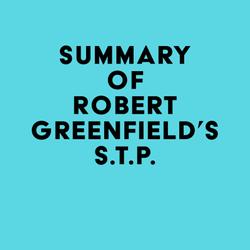 Summary of Robert Greenfield's S.t.p.