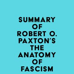 Summary of Robert O. Paxton's The Anatomy of Fascism