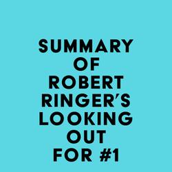 Summary of Robert Ringer's Looking Out for #1