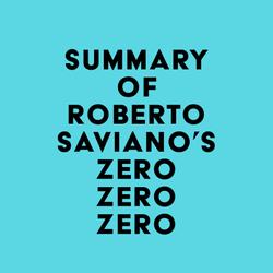 Summary of Roberto Saviano's Zero Zero Zero