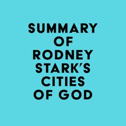 Summary of Rodney Stark's Cities of God