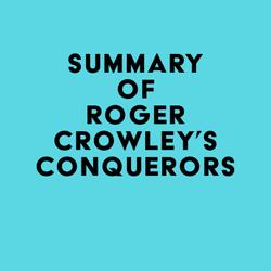 Summary of Roger Crowley's Conquerors