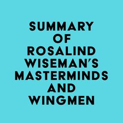 Summary of Rosalind Wiseman's Masterminds and Wingmen