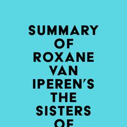 Summary of Roxane van Iperen's The Sisters of Auschwitz