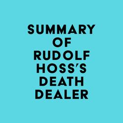 Summary of Rudolf Hoss's Death Dealer