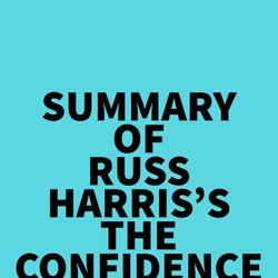 Summary of Russ Harris's The Confidence Gap