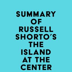 Summary of Russell Shorto's The Island at the Center of the World