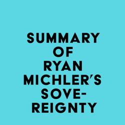 Summary of Ryan Michler's Sovereignty