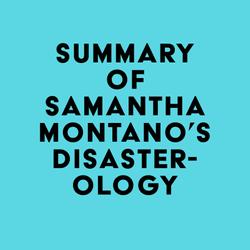 Summary of Samantha Montano's Disasterology