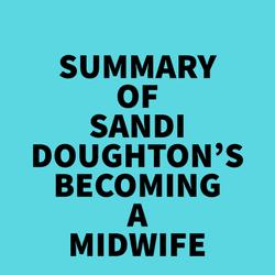 Summary of Sandi Doughton's Becoming a Midwife