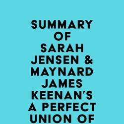 Summary of Sarah Jensen & Maynard James Keenan's A Perfect Union of Contrary Things