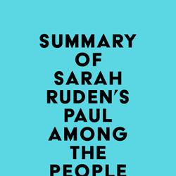 Summary of Sarah Ruden's Paul Among the People