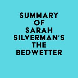 Summary of Sarah Silverman's The Bedwetter