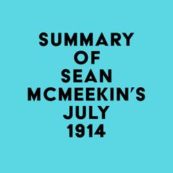 Summary of Sean McMeekin's July 1914