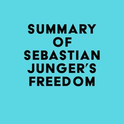 Summary of Sebastian Junger's Freedom