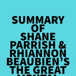 Summary of Shane Parrish & Rhiannon Beaubien's The Great Mental Models Volume 1