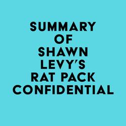 Summary of Shawn Levy's Rat Pack Confidential