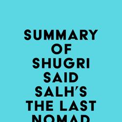 Summary of Shugri Said Salh's The Last Nomad