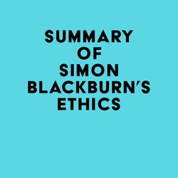 Summary of Simon Blackburn's Ethics