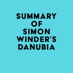 Summary of Simon Winder's Danubia