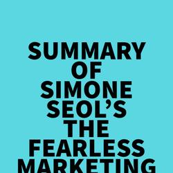 Summary of Simone Seol's The Fearless Marketing Bible for Life Coaches