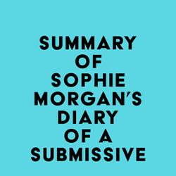 Summary of Sophie Morgan's Diary of a Submissive