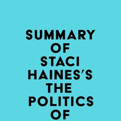 Summary of Staci Haines's The Politics of Trauma