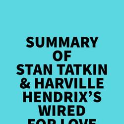 Summary of Stan Tatkin & Harville Hendrix's Wired for Love