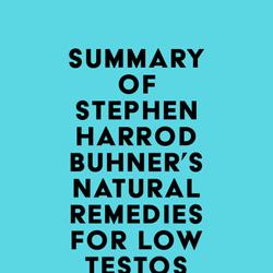 Summary of Stephen Harrod Buhner's Natural Remedies for Low Testosterone