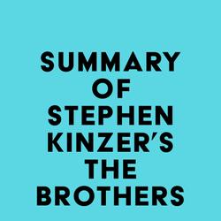 Summary of Stephen Kinzer's The Brothers