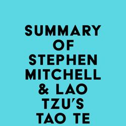 Summary of Stephen Mitchell & Lao Tzu's Tao Te Ching