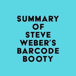 Summary of Steve Weber's Barcode Booty