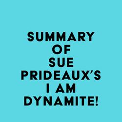 Summary of Sue Prideaux's I Am Dynamite!