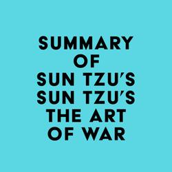 Summary of Sun Tzu's Sun Tzu's The Art of War