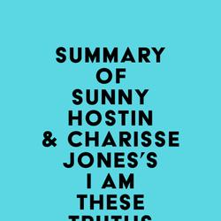 Summary of Sunny Hostin & Charisse Jones's I Am These Truths