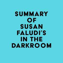 Summary of Susan Faludi's In the Darkroom