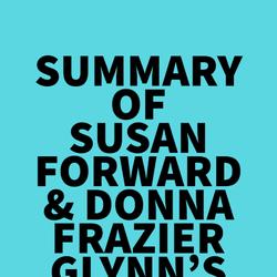 Summary of Susan Forward & Donna Frazier Glynn's Mothers Who Can't Love