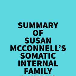 Summary of Susan McConnell's Somatic Internal Family Systems Therapy