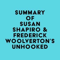 Summary of Susan Shapiro & Frederick Woolverton's Unhooked