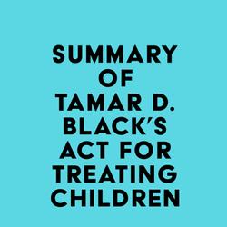 Summary of Tamar D. Black's ACT for Treating Children